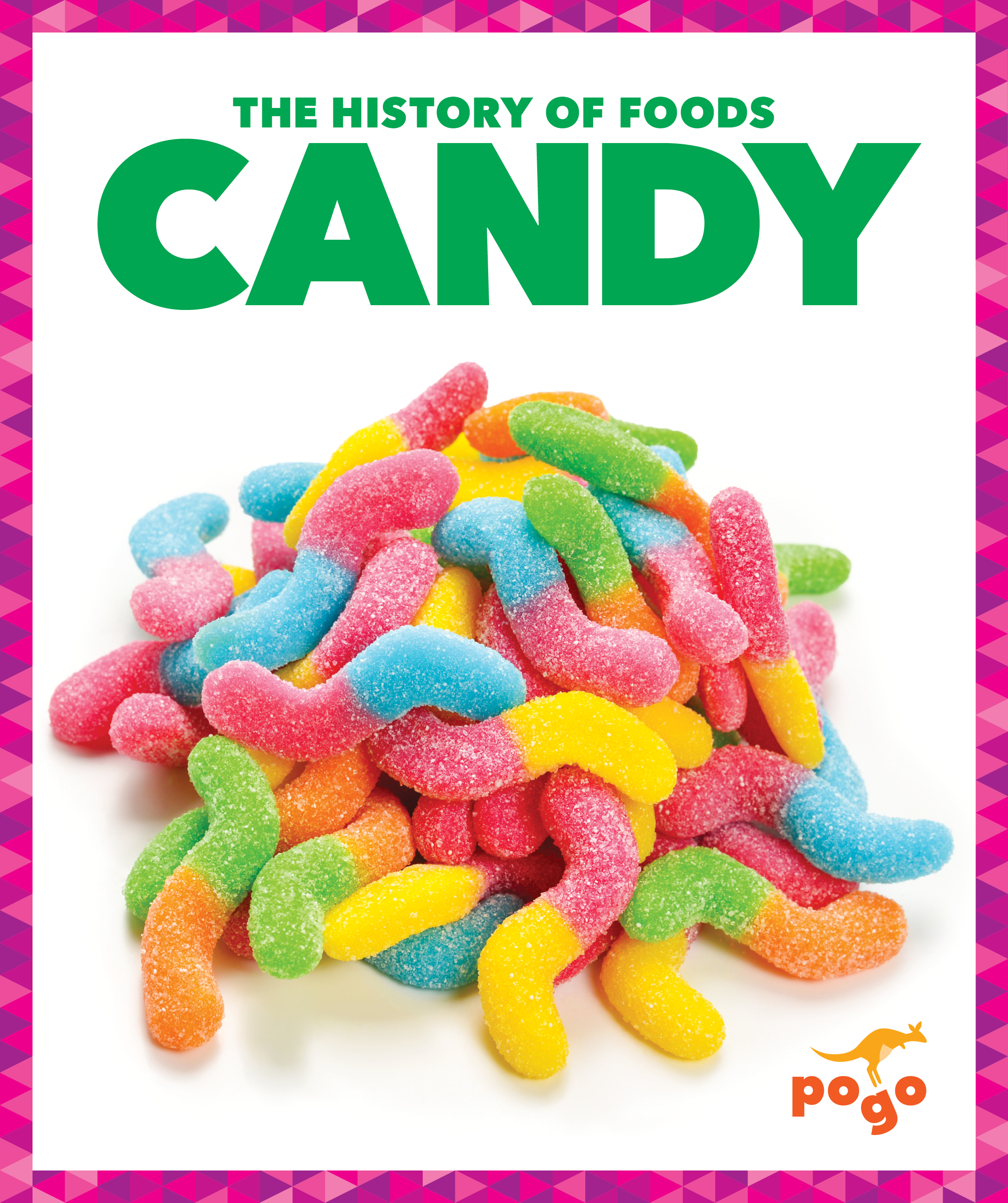 Candy (The History of Foods)