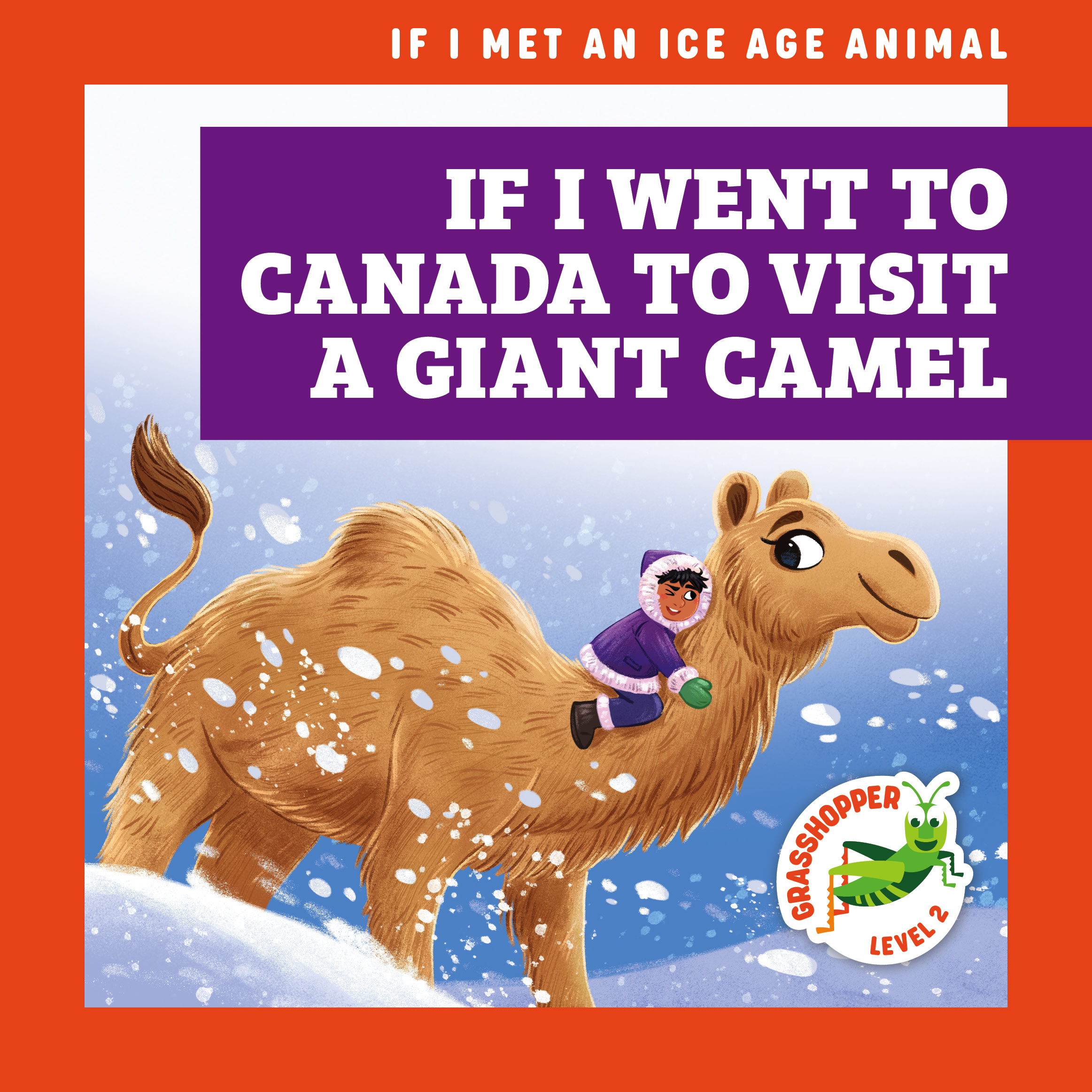 If I Went to Canada to Visit a Giant Camel