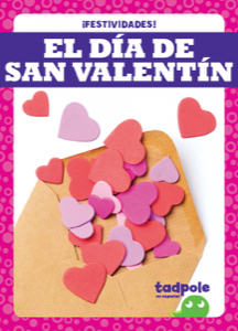 El Día de San Valentín (Valentine’s Day)