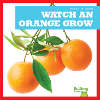 Watch an Orange Grow