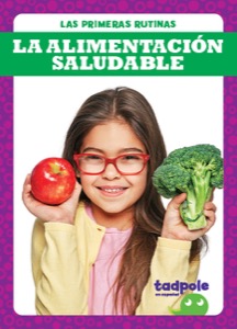La alimentaciуn saludable (Eating Healthy Foods)