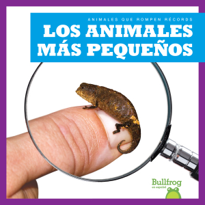 Los animales más pequeños (Smallest Animals)
