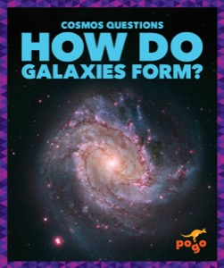 How Do Galaxies Form?