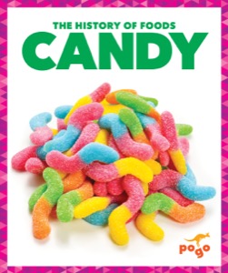 Candy (The History of Foods)