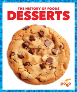 Desserts (The History of Foods)