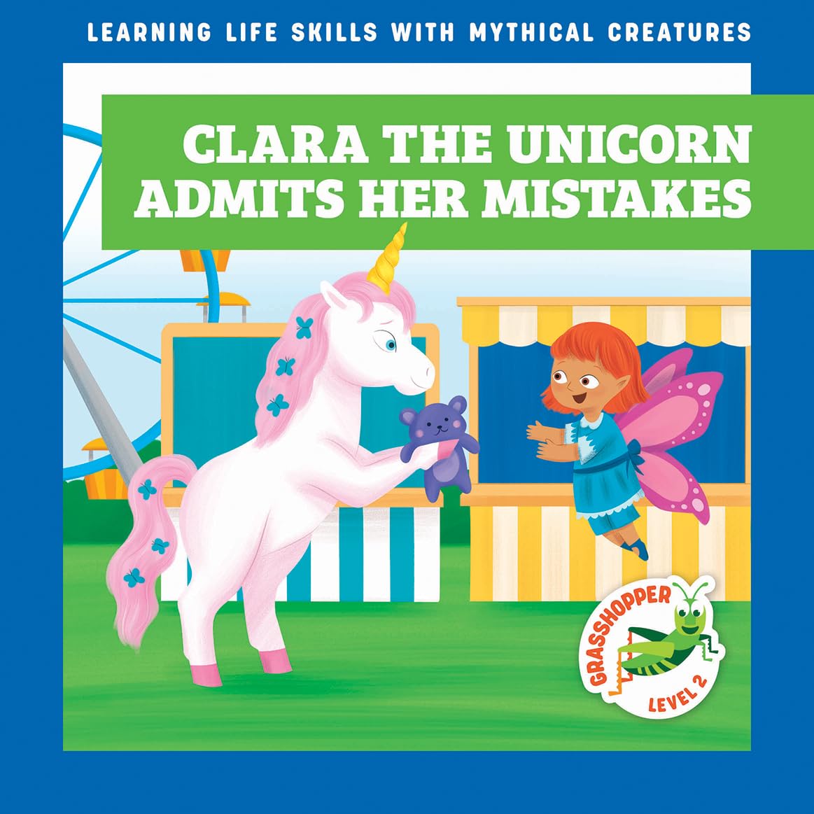 Clara the Unicorn Admits Her Mistakes (Learning Life Skills with Mythical Creatures)