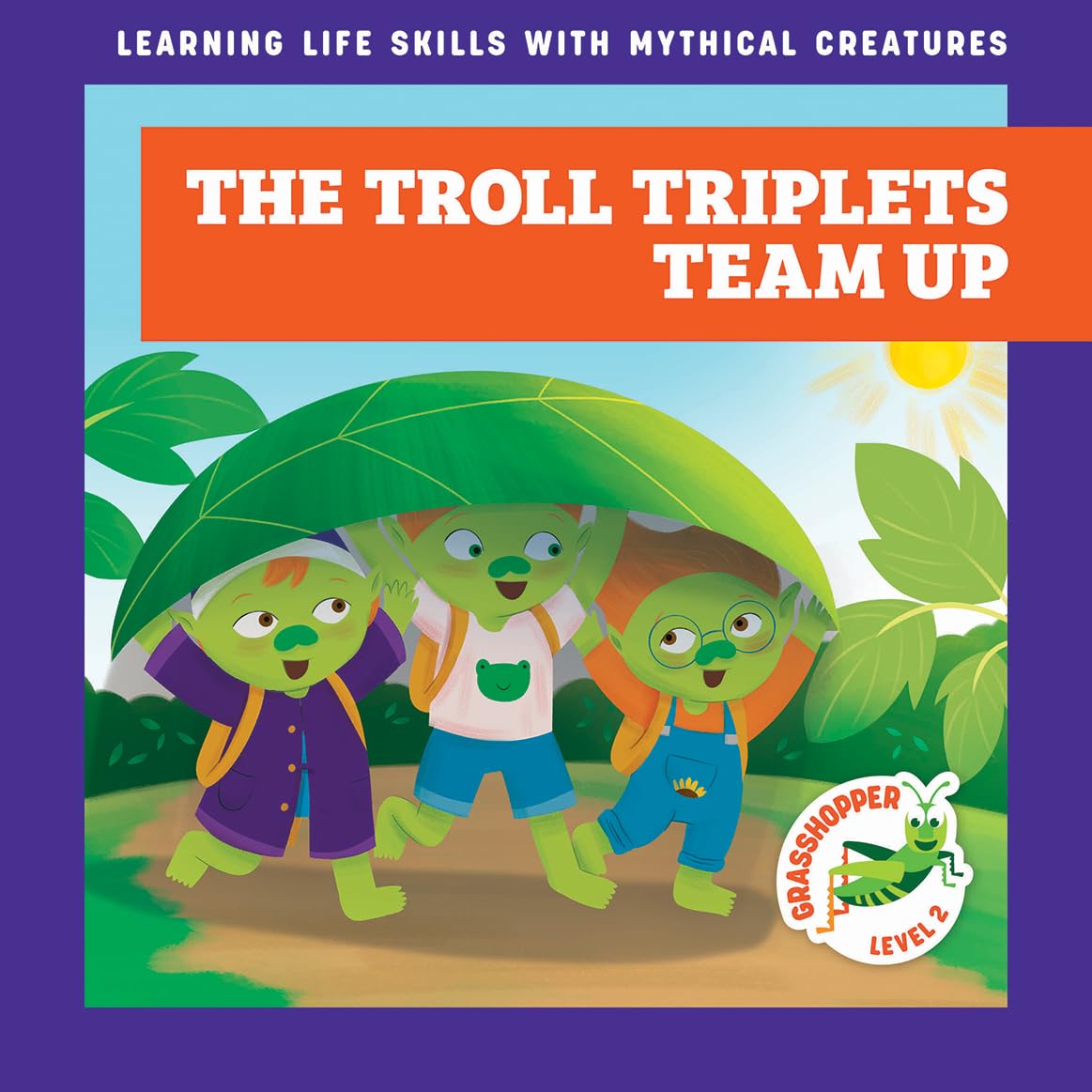 The Troll Triplets Team Up (Learning Life Skills with Mythical Creatures)
