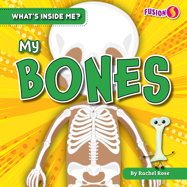 My Bones (What's Inside Me?)