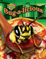 Bug-a-licious