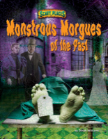 Monstrous Morgues of the Past