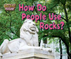 How Do People Use Rocks?