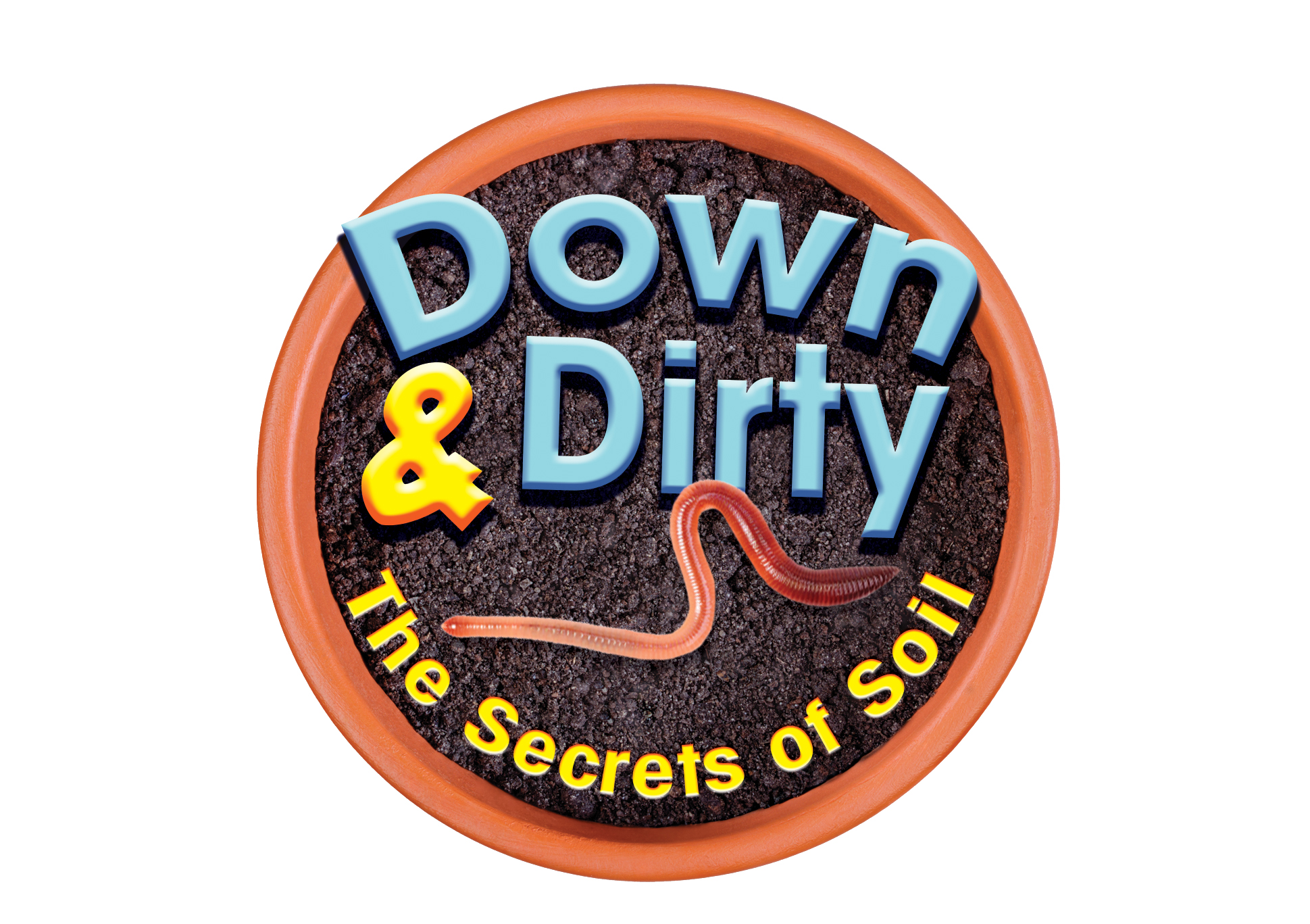 Down & Dirty: The Secrets of Soil