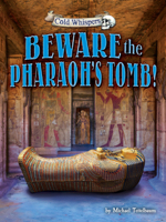 Beware the Pharaoh’s Tomb!