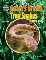 Guam’s Brown Tree Snakes