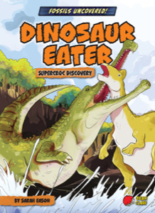 Dinosaur Eater: SuperCroc Discovery