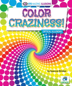 Color Craziness! Optical Illusions