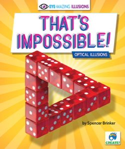 That's Impossible! Optical Illusions