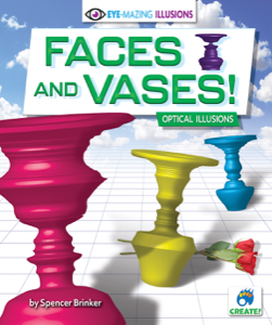 Faces and Vases! Optical Illusions