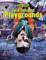Eerie Parks and Playgrounds
