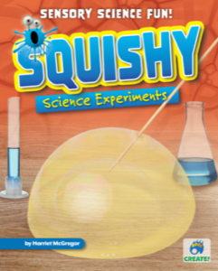 Squishy Science Experiments