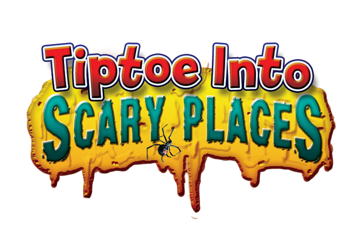 Tiptoe Into Scary Places