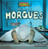 Deadly Morgues