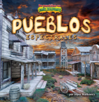 Pueblos espectrales/Ghostly Towns