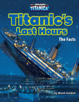 Titanic’s Last Hours