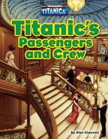 Titanic’s Passengers and Crew