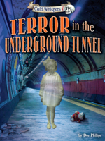 Terror in the Underground Tunnel