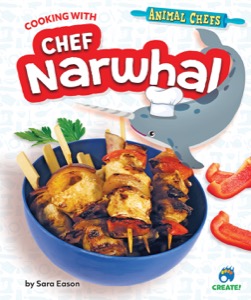 Cooking with Chef Narwhal
