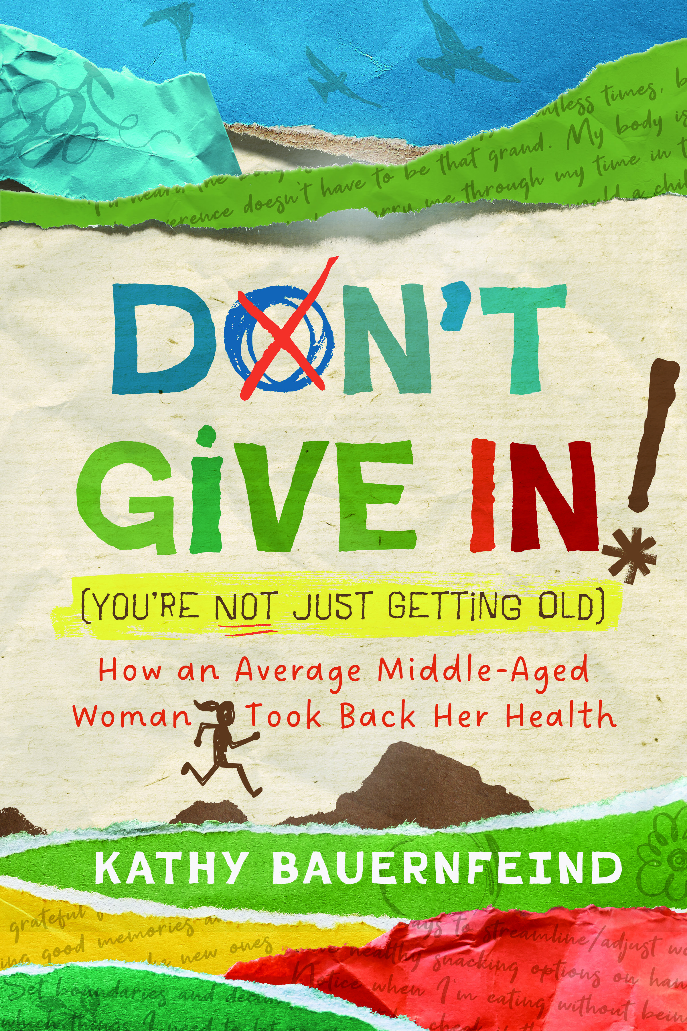 Don't Give In! (You're Not Just Getting Old)
