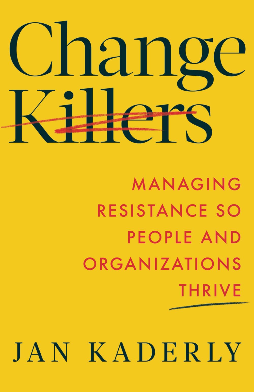 Change Killers
