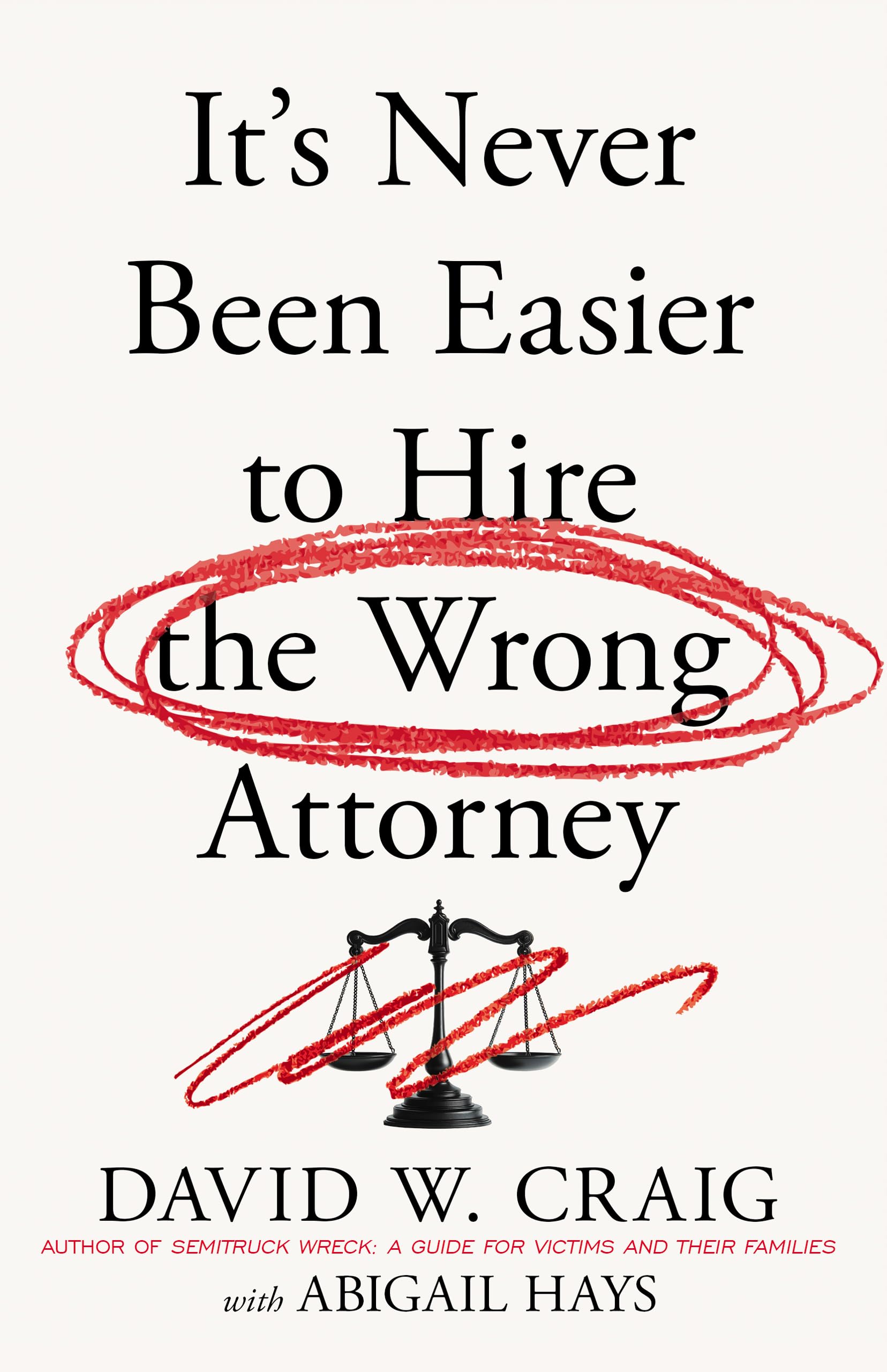 It’s Never Been Easier to Hire the Wrong Attorney