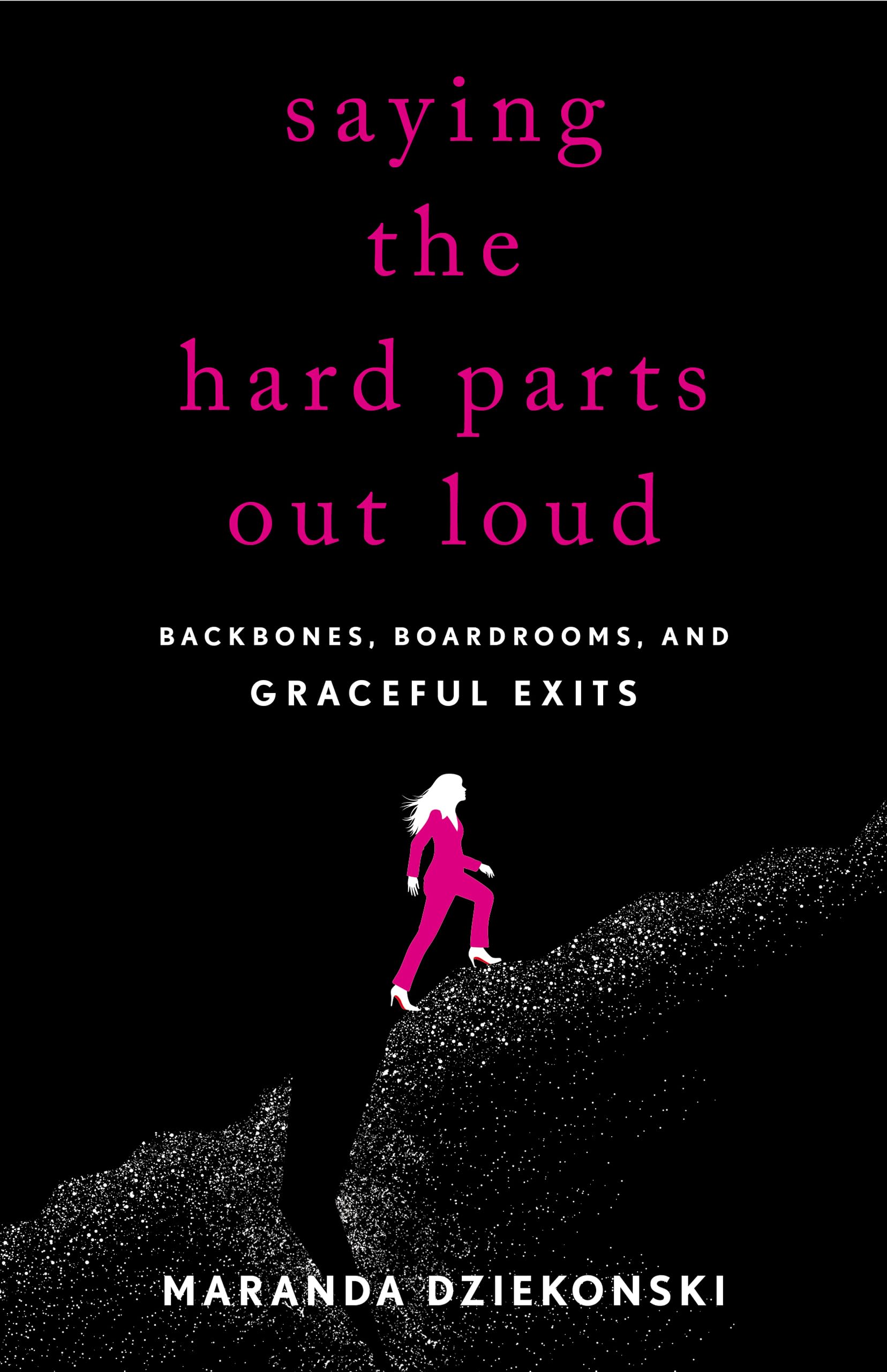 Saying the Hard Parts Out Loud