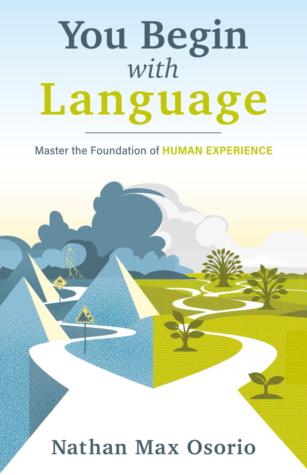 You Begin with Language