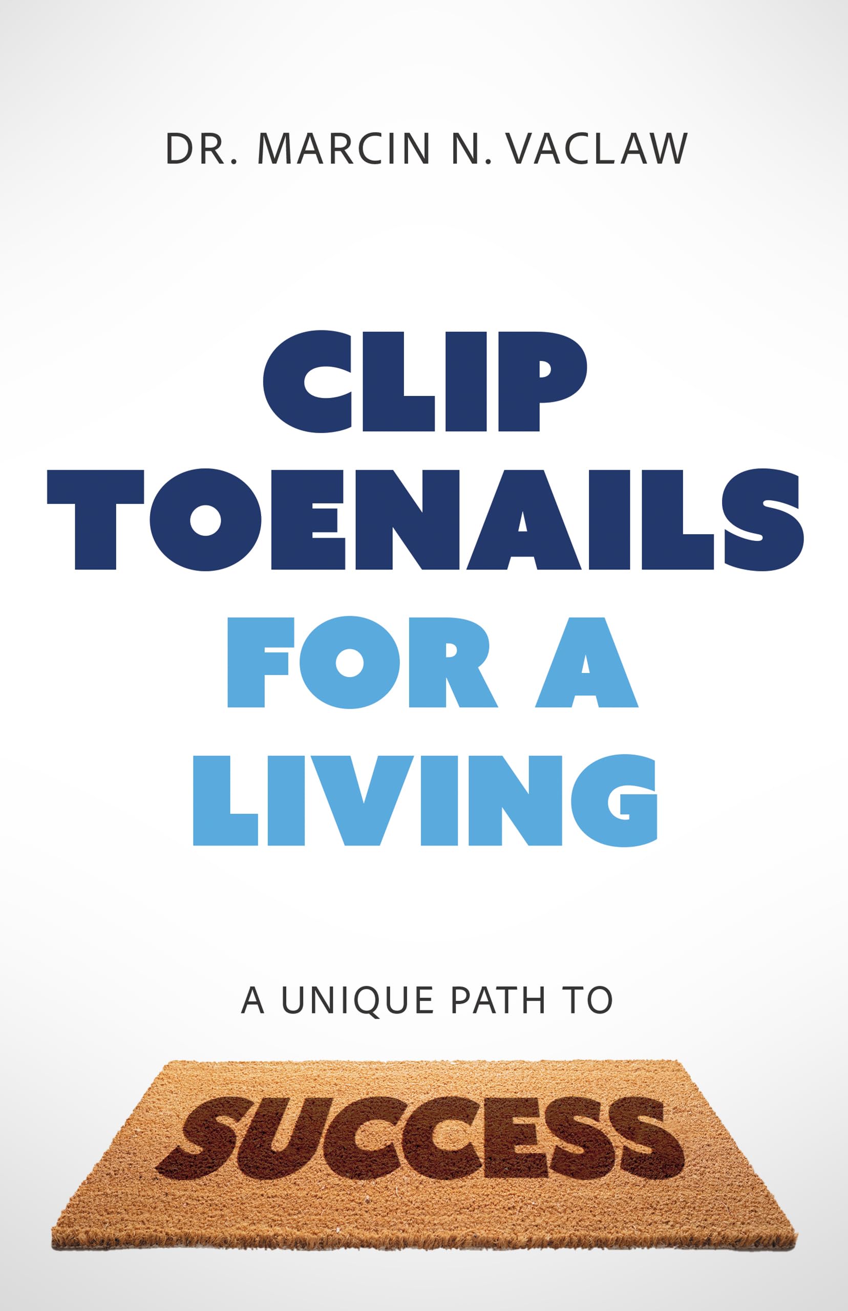Clip Toenails for a Living