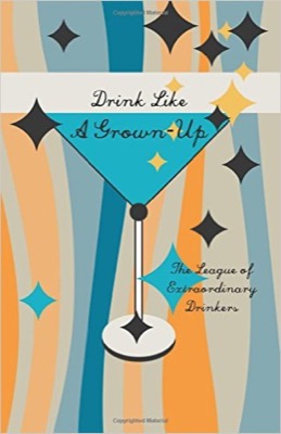 Drink Like a Grown-Up