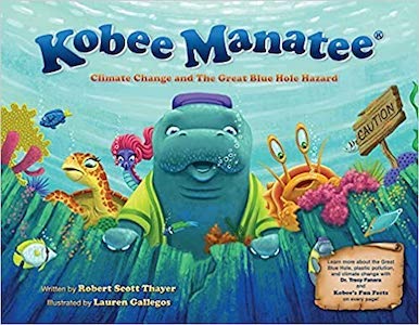 Kobee Manatee® Climate Change and The Great Blue Hole Hazard
