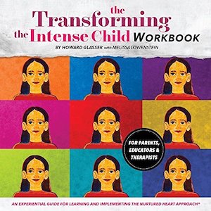 Transforming the Intense Child Workbook