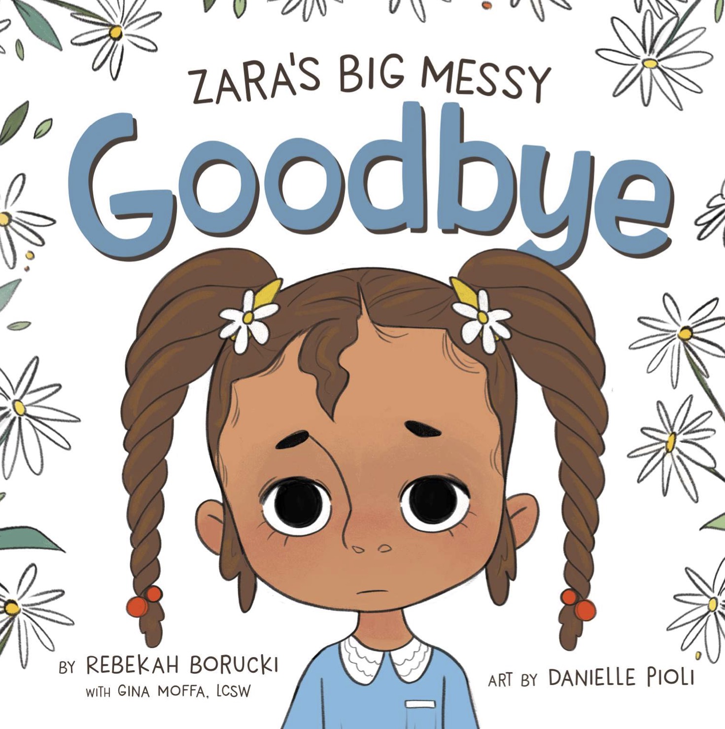 Zara's Big Messy Goodbye