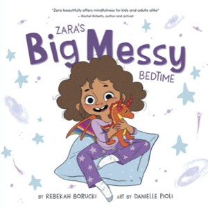 Zara's Big Messy Bedtime