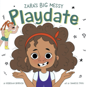 Zara's Big Messy Playdate