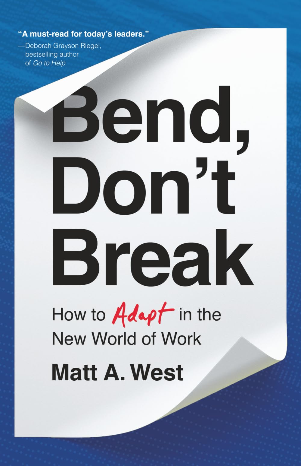 Bend, Don't Break