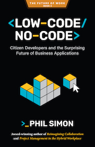 Low-Code/No-Code: Citizen Developers and the Surprising Future of Business Applications