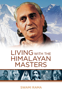 Living with the Himalayan Masters