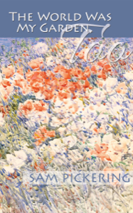 The World Was My Garden, Too