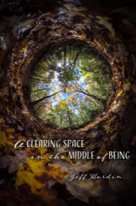 A Clearing Space in the Middle of Being