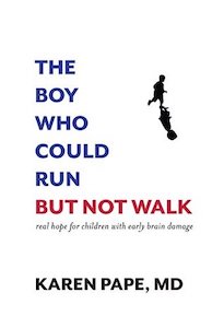 The Boy Who Could Run But Not Walk