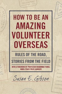 How to Be an Amazing
Volunteer Overseas